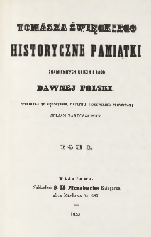 Tomasza Święckiego Historyczne pamiątki znamienitych rodzin i osób dawnej Polski T. 1