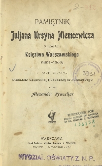 Pamiętnik Juljana Ursyna Niemcewicza o czasach Księztwa Warszawskiego (1807-1809)