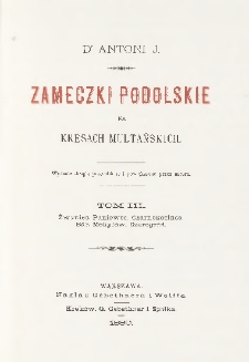 Zameczki podolskie na kresach multańskich. T. 3