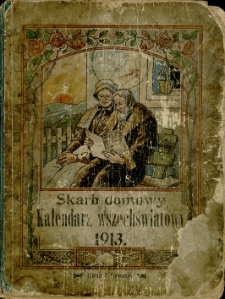 Skarb Domowy : rocznik dla rodzin polskich : kalendarz na rok 1913