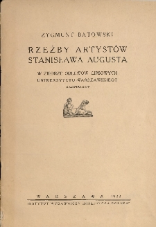 Rzeźby artystów Stanisława Augusta w zbiorze odlewów gipsowych Uniwersytetu Warszawskiego