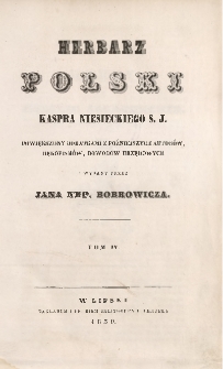 Herbarz polski Kaspra Niesieckiego powiększony dodatkami z późniejszych autorów, rękopismów, dowodów urzędowych. T. 4