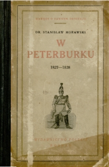 W Peterburku 1827-1838 : Wspomnienia pustelnika i koszałki kobiałki