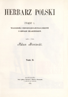 Herbarz Polski ; część I: Wiadomości historyczno-genealogiczne o rodach szlacheckich. T. 2