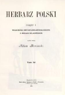 Herbarz Polski ; część I: Wiadomości historyczno-genealogiczne o rodach szlacheckich. T. 4