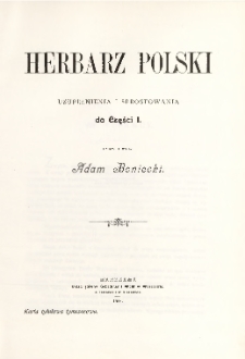 Herbarz Polski ; uzupełnienia i sprostowania do Części I