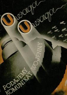 Uwaga! Uwaga! Podajemy komunikat wojenny : komunikaty wojenne krajowe i zagraniczne oraz głosy prasy i radia Paryż - Londyn - Berlin - Warszawa