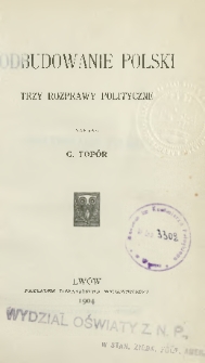 Odbudowanie Polski : trzy rozprawy polityczne
