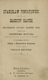 Stanisław Poniatowski i Maurycy Glayre : korrespondencya dotycząca rozbiorów Polski.Cz. 2