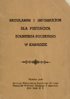 Regulamin i informator dla Przyjaciół Żołnierza Polskiego w Kanadzie