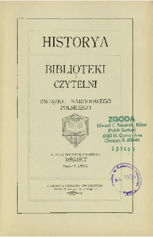 Historya Biblioteki i Czytelni Związku Narodowego Polskiego : w 25 rocznicę 1892-1917