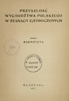 Przyszłość wychodźtwa polskiego w Stanach Zjednoczonych