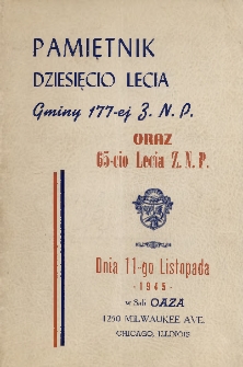 Pamiętnik dziesięciolecia gminy 177-ej Związku Nar. Pol. oraz 65-cio lecia Z. N. P. dnia 11-go listopada w sali Oaza