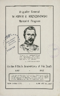 Brigadier General Wladimir B. Krzyżanowski memorial program ; On the fiftieth anniversary of his death 1887-1937