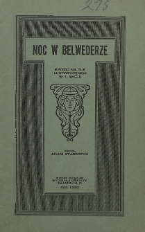 Noc w Belwederze : epizod na tle historycznem w 1 akcie