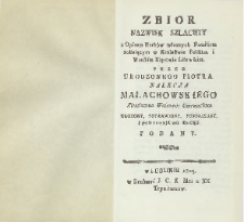 Zbiór nazwisk szlachty z opisem herbów własnych familiom zostającym w Królestwie Polskim i Wielkim Xięstwie Litewskim