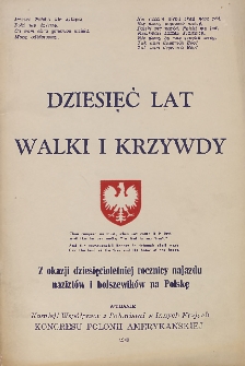 Dziesięć lat walki i krzywdy : z okazji dziesięcioletniej rocznicy najazdu nazistów i bolszewików na Polskę