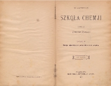 Szkoła chemii. Cz. 2, Chemja najważniejszych pierwiastk&oacute;w i ich związk&oacute;w