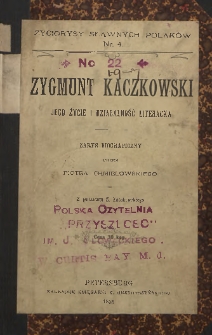 Zygmunt Kaczkowski : jego życie i działalność literacka
