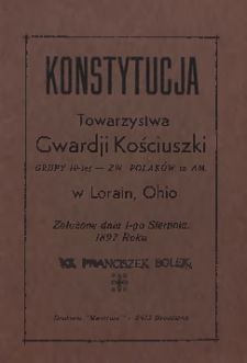 Konstytucja Towarzystwa Gwardji Kościuszki grupy 10-tej - Zw. Polaków w Am.