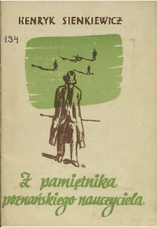 Z pamiętnika poznańskiego nauczyciela : nowela