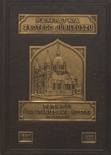 Pamiątka złotego jubileuszu Parafji św. Stanisława Kostki, St. Louis, Mo. 1880-1930