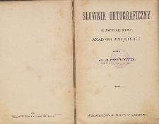 Słownik ortograficzny : na podstawie uchwał Akademii Umiejętności