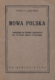 Mowa polska : podręcznik do ćwiczeń językowych dla 7 kl. szkoły powszechnej