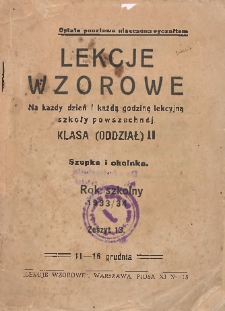 Lekcje wzorowe na każdy dzień i każdą godzinę lekcyjną szkoły powszechnej : klasa (oddział) II : rok szkolny 1933/34, Z. 13, 11 - 16 grudnia : szopki i choinki