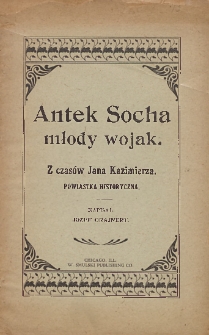 Antek Socha, młody wojak : powiastka historyczna z czasów Jana Kazimierza