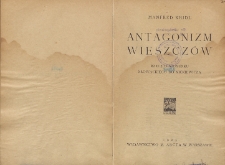 Antagonizm wieszczów : rzecz o stosunku Słowackiego do Mickiewicza