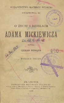 O życiu i dziełach Adama Mickiewicza