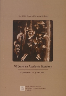 Zbigniew Herbert : VII Jesienna Akademia Literetury ; 30 października - 1 grudnia 2008 r.