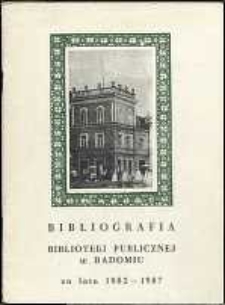 Bibliografia Biblioteki Publicznej w Radomiu za lata 1982-1987