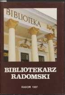 Bibliotekarz Radomski, 1997, R. 5, nr 1