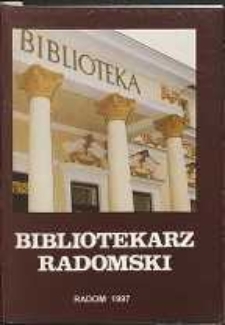 Bibliotekarz Radomski, 1997, R. 5, nr 4