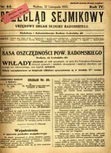 Przegląd Sejmikowy : Urzędowy Organ Sejmiku Radomskiego, 1925, R. 4, nr 44