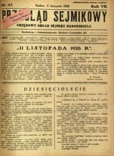 Przegląd Sejmikowy : Urzędowy Organ Sejmiku Radomskiego, 1928, R. 7, nr 45