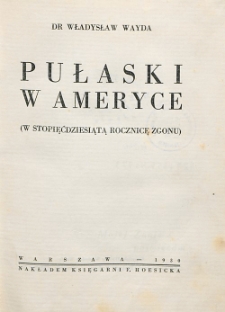 Pułaski w Ameryce : (w stopięćdziesiątą rocznicę zgonu)