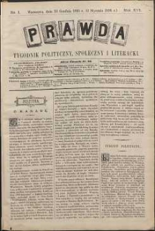 Prawda : tygodnik polityczny, społeczny i literacki, 1896, R. 16, nr 1
