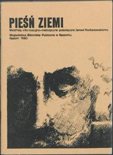 Pieśń Ziemi : materiały informacyjno-metodyczne poświęcone Janowi Kochanowskiemu