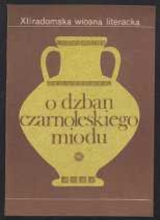 O Dzban Czarnoleskiego Miodu II : Utwory nagrodzone i wyróżnione w Ogólnopolskim Konkursie Poetyckim