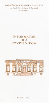 Wojewódzka Biblioteka Publiczna im. Józefa A. i Andrzeja S. Załuskich w Radomiu : Informator dla czytelników