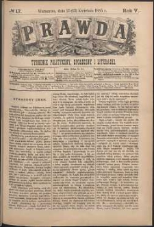 Prawda : tygodnik polityczny, społeczny i literacki, 1885, R. 5, nr 17