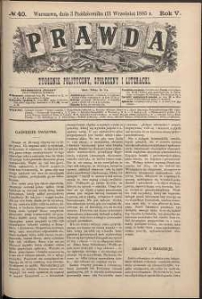 Prawda : tygodnik polityczny, społeczny i literacki, 1885, R. 5, nr 40