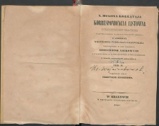 X. Hugona Kołłątaja korespondencja listowna z Tadeuszem Czackim wizytatorem nadzwyczajnym szkół, w guberniach wołyńskiéj, podolskiéj i kijowskiéj ; przedsięwzięta w celu urządzenia instytutów naukowych i pomnożenia oświécenia publicznego w trzech rzeczonych guberniach . T. 4