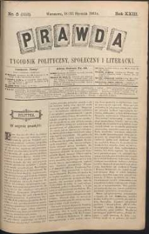 Prawda : tygodnik polityczny, społeczny i literacki, 1903, R. 23, nr 5