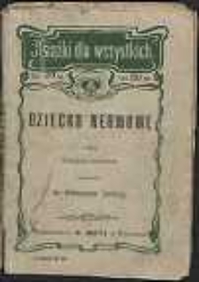 Dziecko nerwowe : według Combe’a, Emminghaus’a, Spencer’a [...]