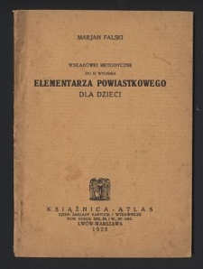 Wskazówki metodyczne do IX wydania Elementarza Powiastkowego dla dzieci ; wskazówki metodyczne : uwagi fonetyczne