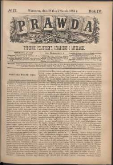 Prawda : tygodnik polityczny, społeczny i literacki, 1884, R. 4, nr 17